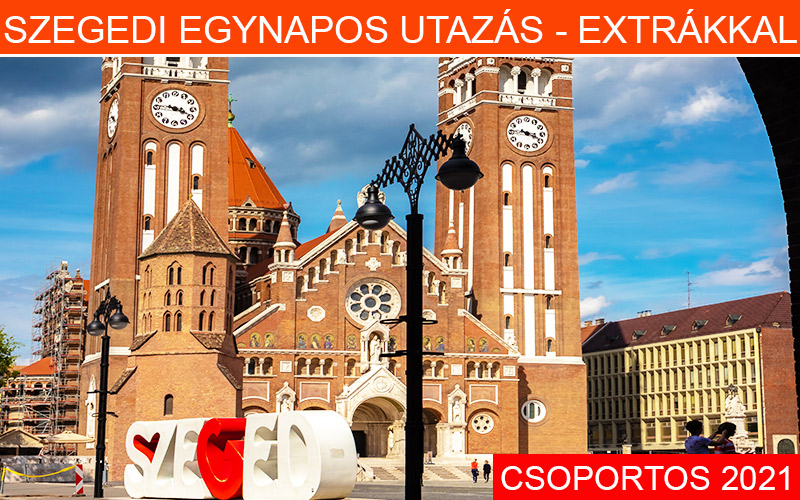 Szegedi egynapos kirándulás PROGRAM *****